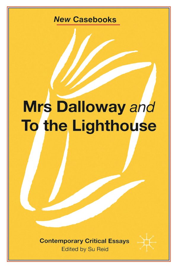 Mrs Dalloway and to the Lighthouse, Virginia Woolf