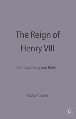 The Reign of Henry VIII