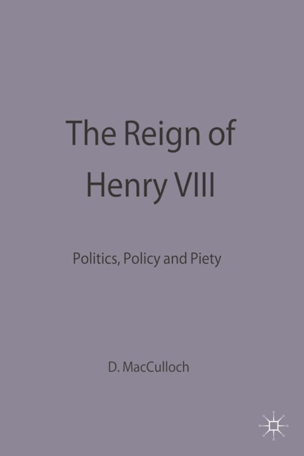 The Reign of Henry VIII