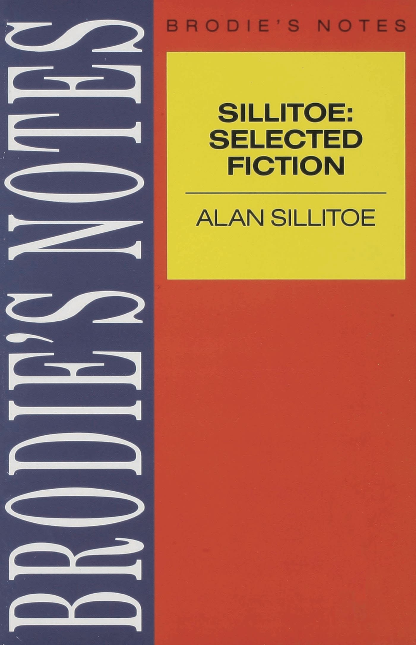 Sillitoe: Selected Fiction 1 Sillitoe: Selected Fiction