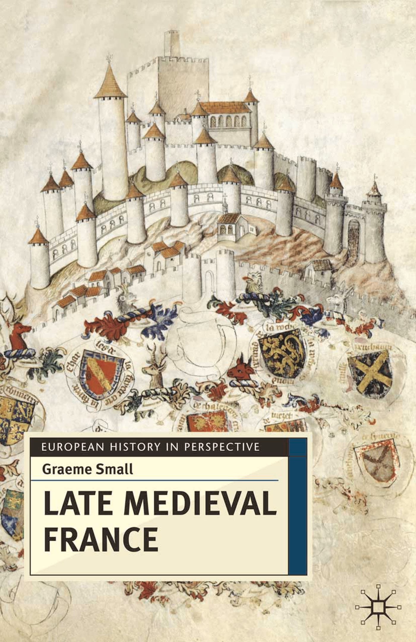 Late Medieval France 1 Late Medieval France