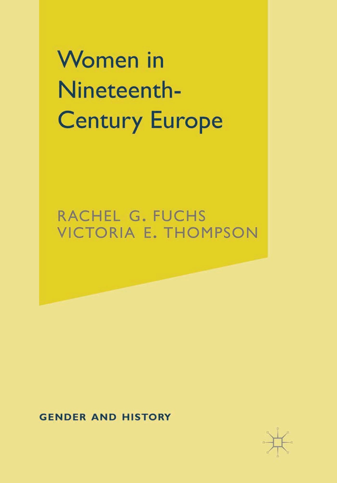 Women in Nineteenth-Century Europe 1 Women in Nineteenth-Century Europe