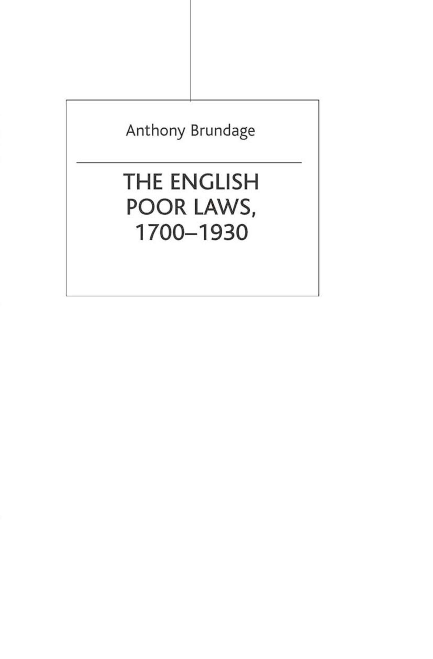 The English Poor Laws 1700-1930 1 The English Poor Laws 1700-1930