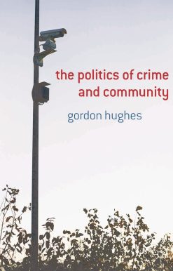 The Politics of Crime and Community