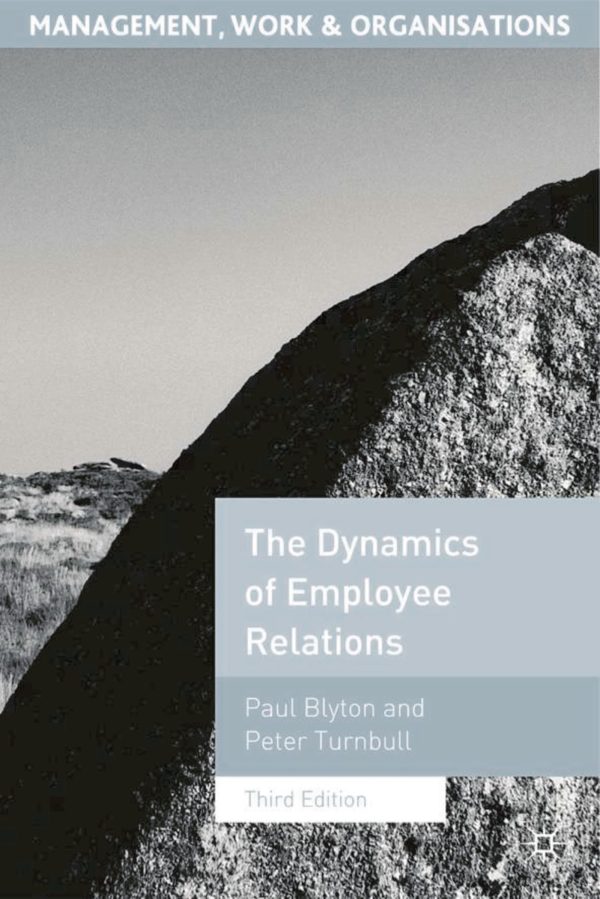 The Dynamics of Employee Relations
