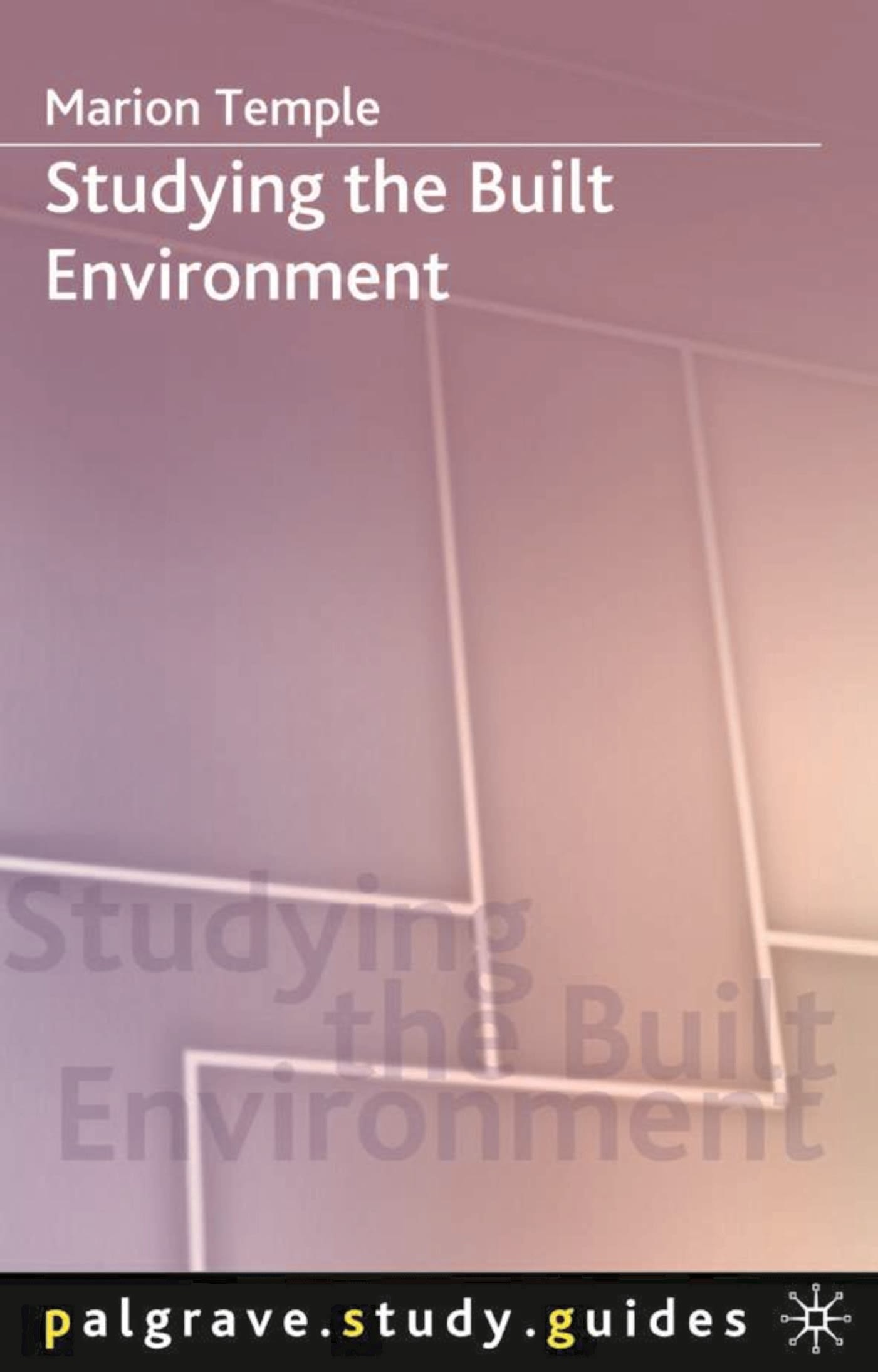 Studying the Built Environment 1 Studying the Built Environment