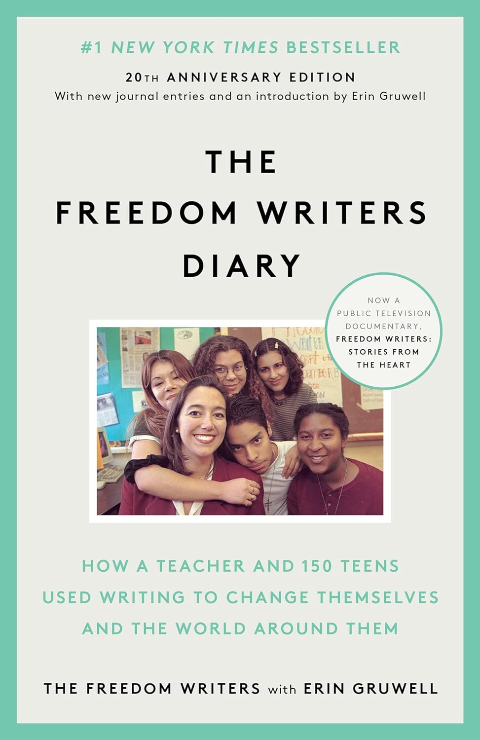 The Freedom Writers Diary (20th Anniversary Edition): How a Teacher and 150 Teens Used Writing to Change Themselves and the World Around Them 1 The Freedom Writers Diary (20th Anniversary Edition): How a Teacher and 150 Teens Used Writing to Change Themselves and the World Around Them