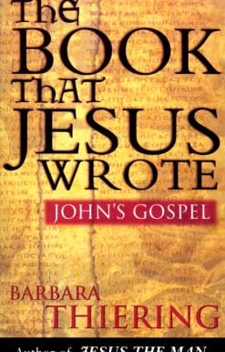 The Book That Jesus Wrote: John's Gospel