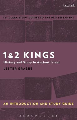 1 & 2 Kings: An Introduction and Study Guide: History and Story in Ancient Israel