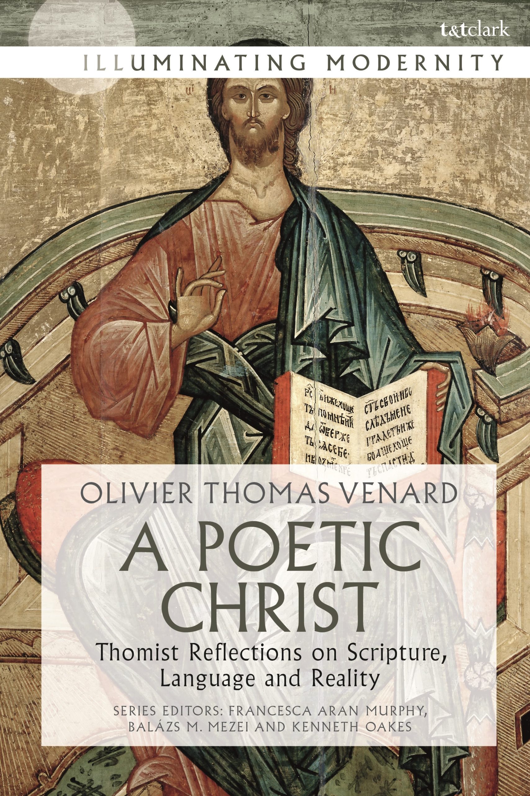 A Poetic Christ: Thomist Reflections on Scripture, Language and Reality 1 A Poetic Christ: Thomist Reflections on Scripture, Language and Reality