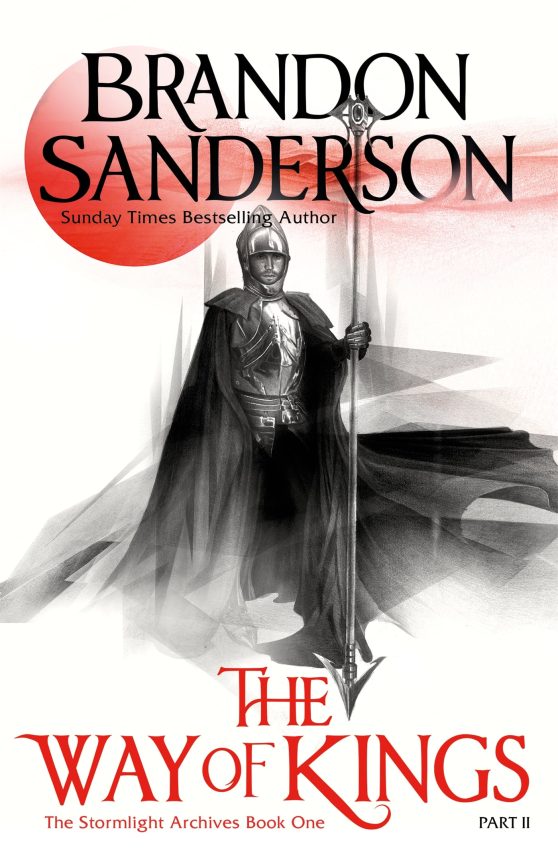 The Way of Kings Part Two:The first book of the breathtaking epic Stormlight Archive from the worldwide fantasy sensation