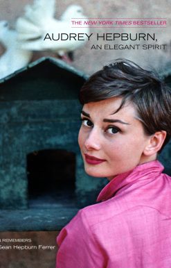 Audrey Hepburn, An Elegant Spirit Audrey Hepburn, An Elegant Spirit