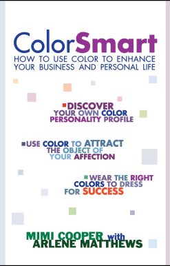 Color Smart How to Use Color to Enhance Your Business and Personal Life