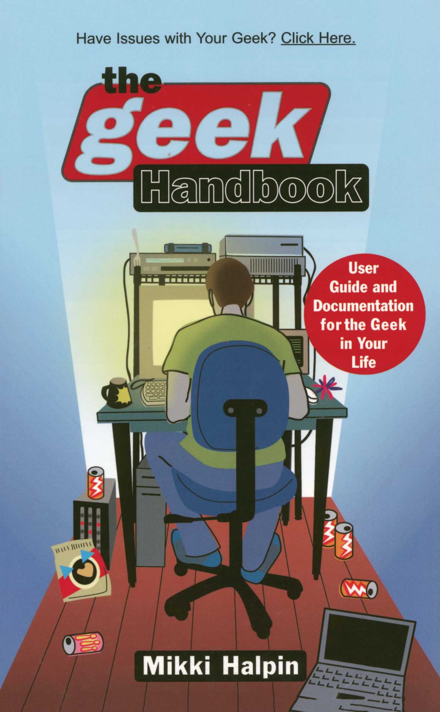 User Guide and Documentation for the Geek in Your Life