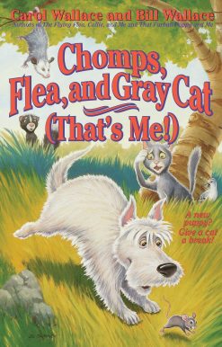 Chomps, Flea, and Gray Cat (That's Me!)