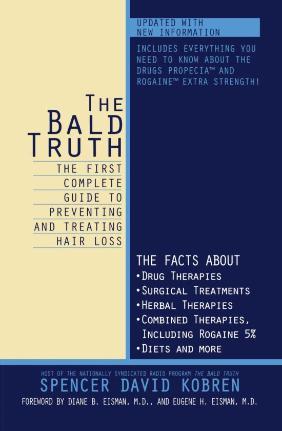 The First Complete Guide to Preventing and Treating Hair Loss