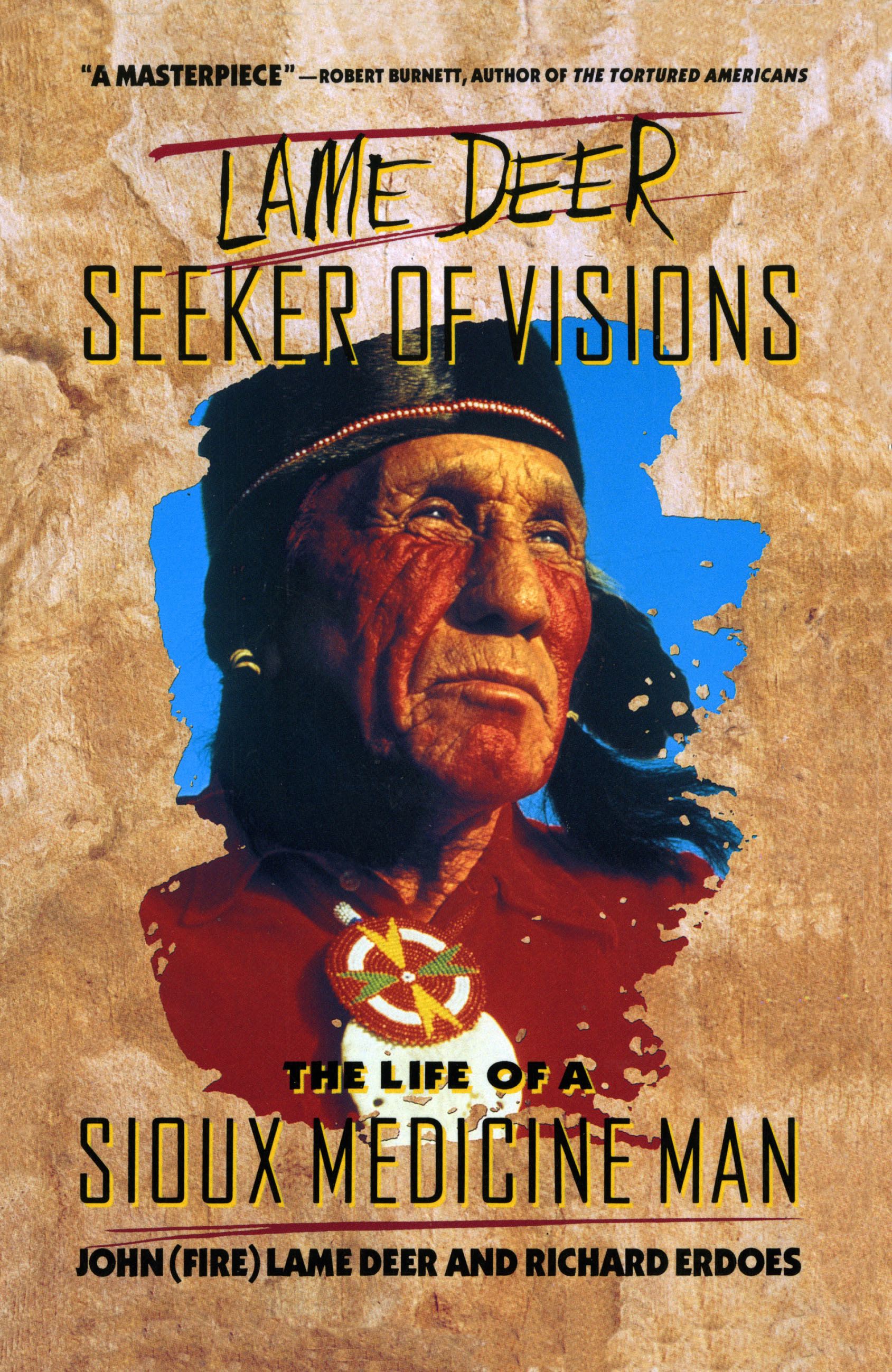 Lame Deer, Seeker Of Visions The Life Of A Sioux Medicine Man