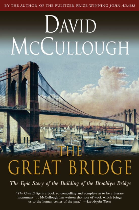 The Epic Story of the Building of the Brooklyn Bridge