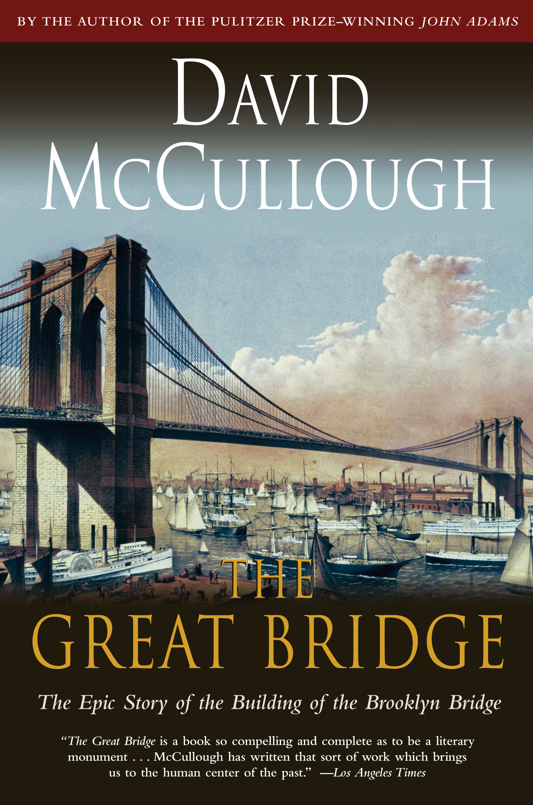 The Epic Story of the Building of the Brooklyn Bridge