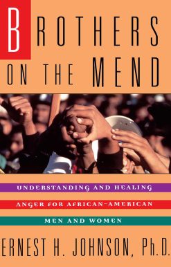 Brothers on the Mend Guide Managing & Healing Anger in African American Men