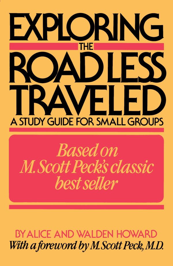Exploring the Road Less Traveled A Study Guide for Small Groups