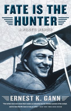 Fate is the Hunter A Pilot's Memoir