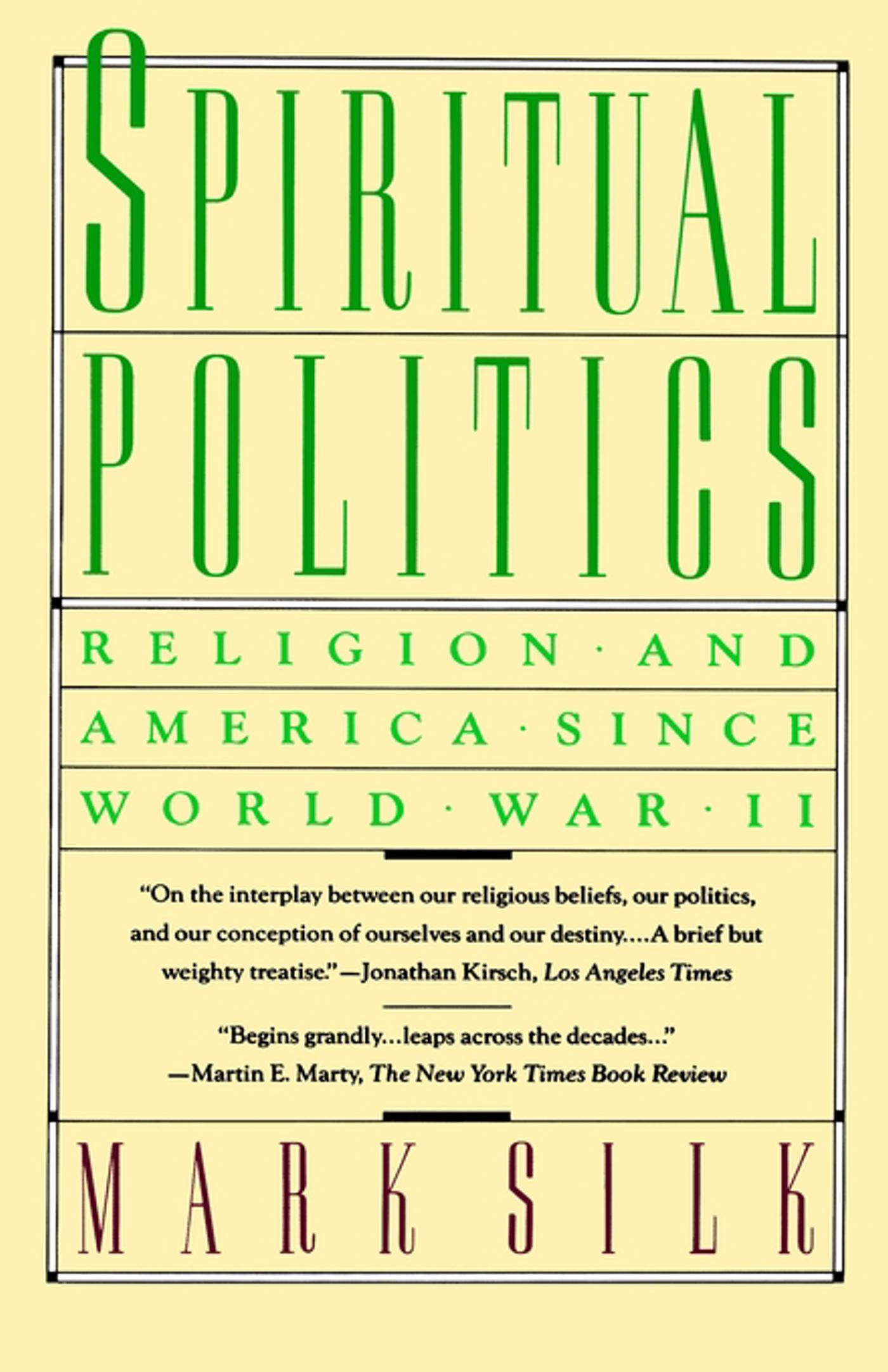 Spiritual Politics Religion and America Since World War II