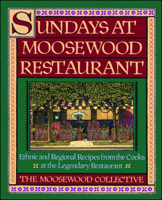 Sundays at Moosewood Restaurant Sundays at Moosewood Restaurant