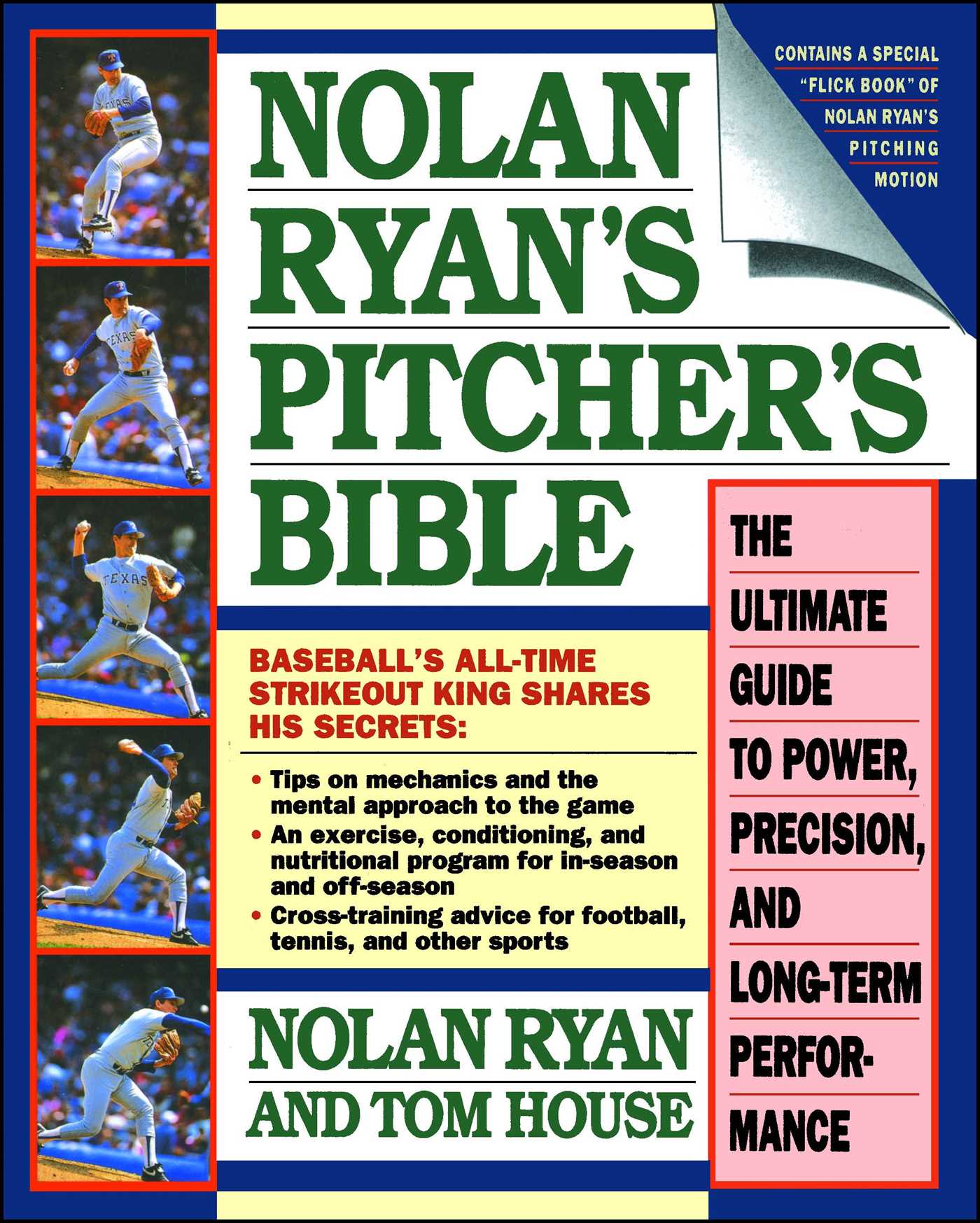 Nolan Ryan's Pitcher's Bible The Ultimate Guide to Power, Precision, and Long-Term Performance
