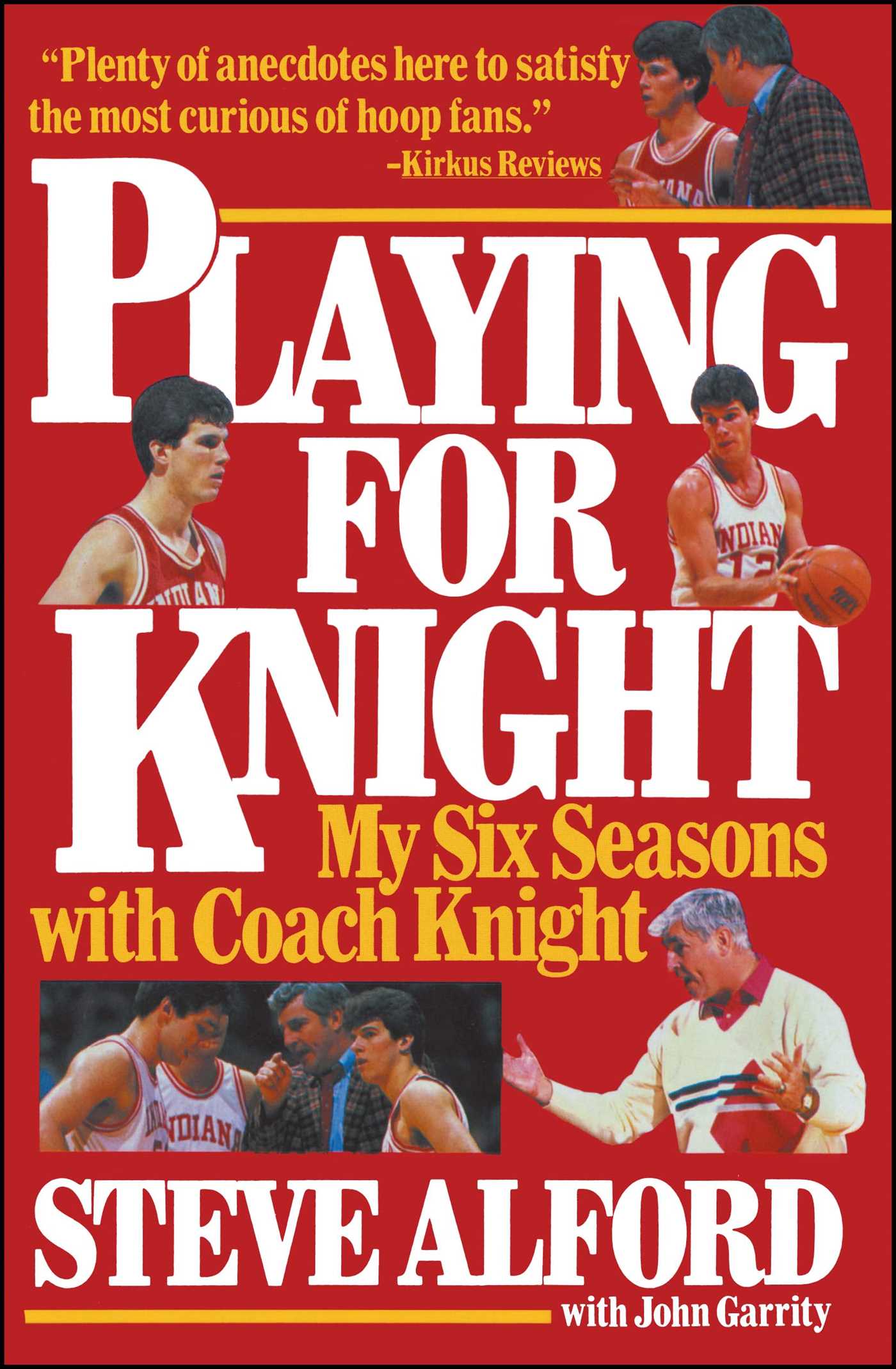Playing for Knight My Six Seaons with Coach Knight