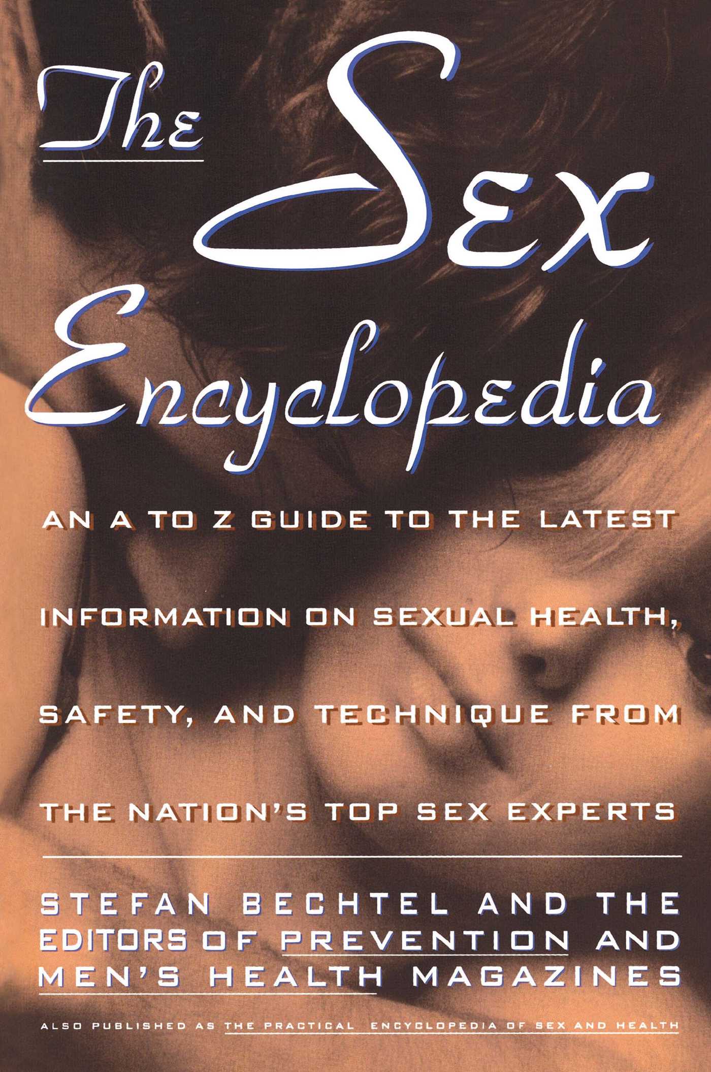 Sex Encyclopedia A To Z Guide to Latest Info On Sexual Health Safety & Technique
