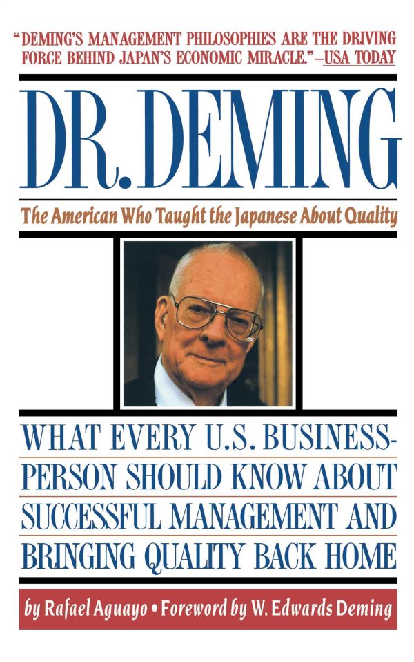 Dr. Deming The American Who Taught the Japanese About Quality