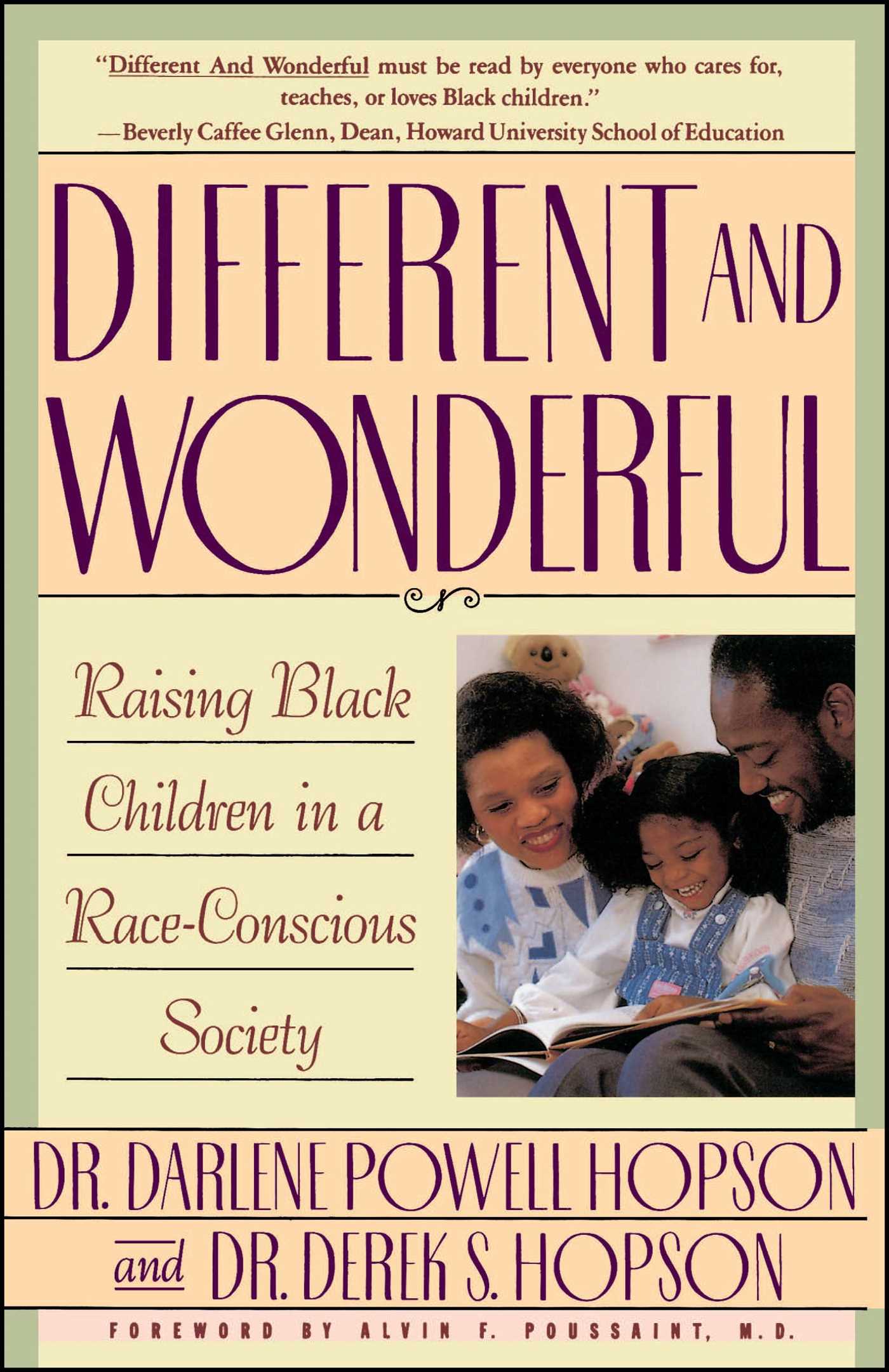Different and Wonderful Raising Black Children in a Race-Conscious Society 1 Different and Wonderful Raising Black Children in a Race-Conscious Society