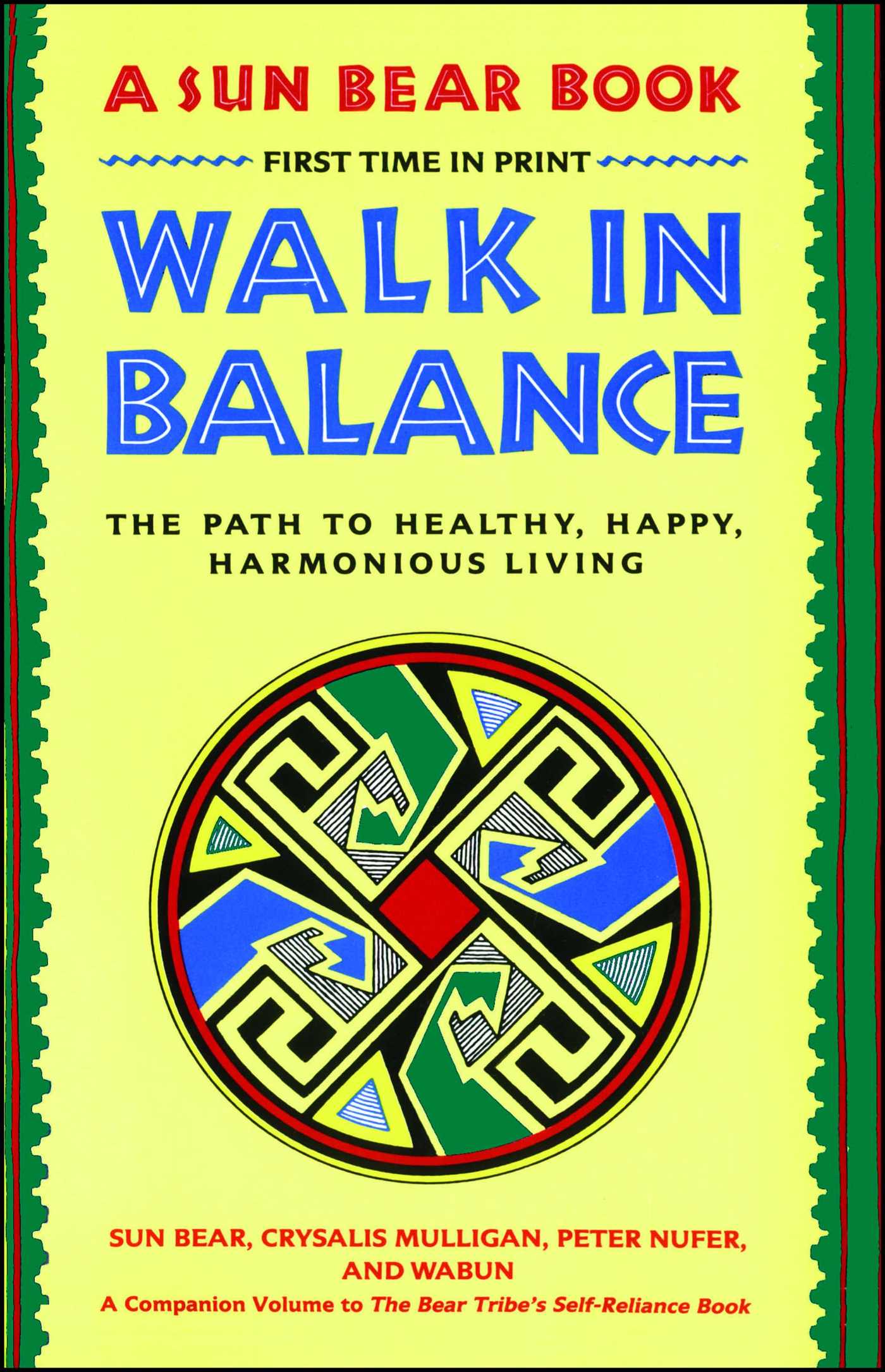 Walk in Balance The Path to Healthy, Happy, Harmonious Living