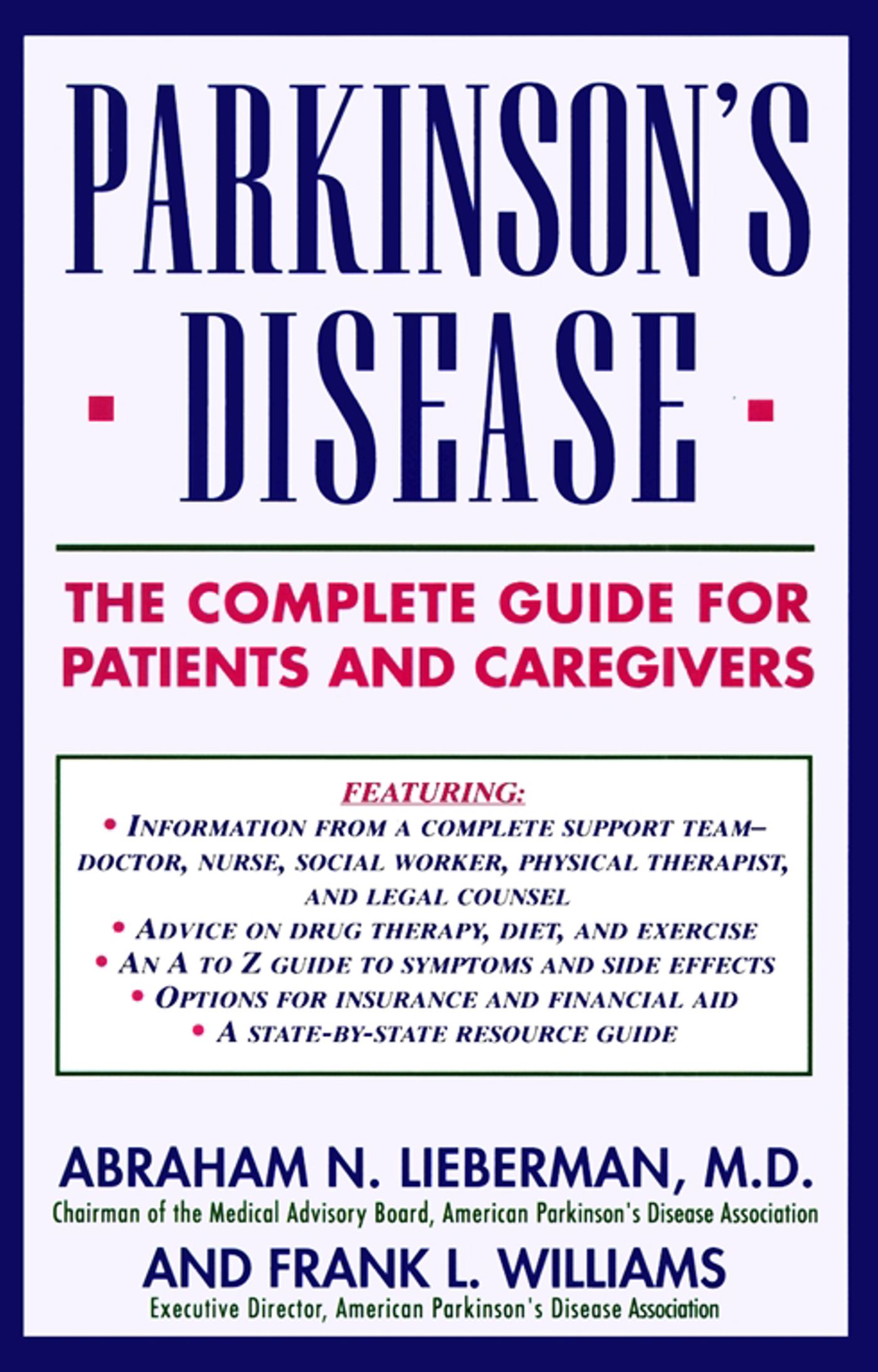 Parkinson's Disease The Complete Guide for Patients and Caregivers