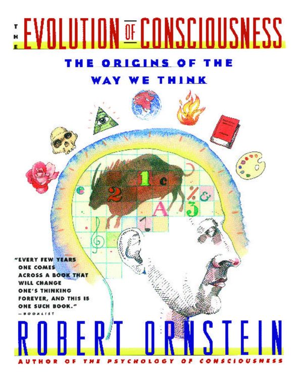 Evolution of Consciousness The Origins of the Way We Think