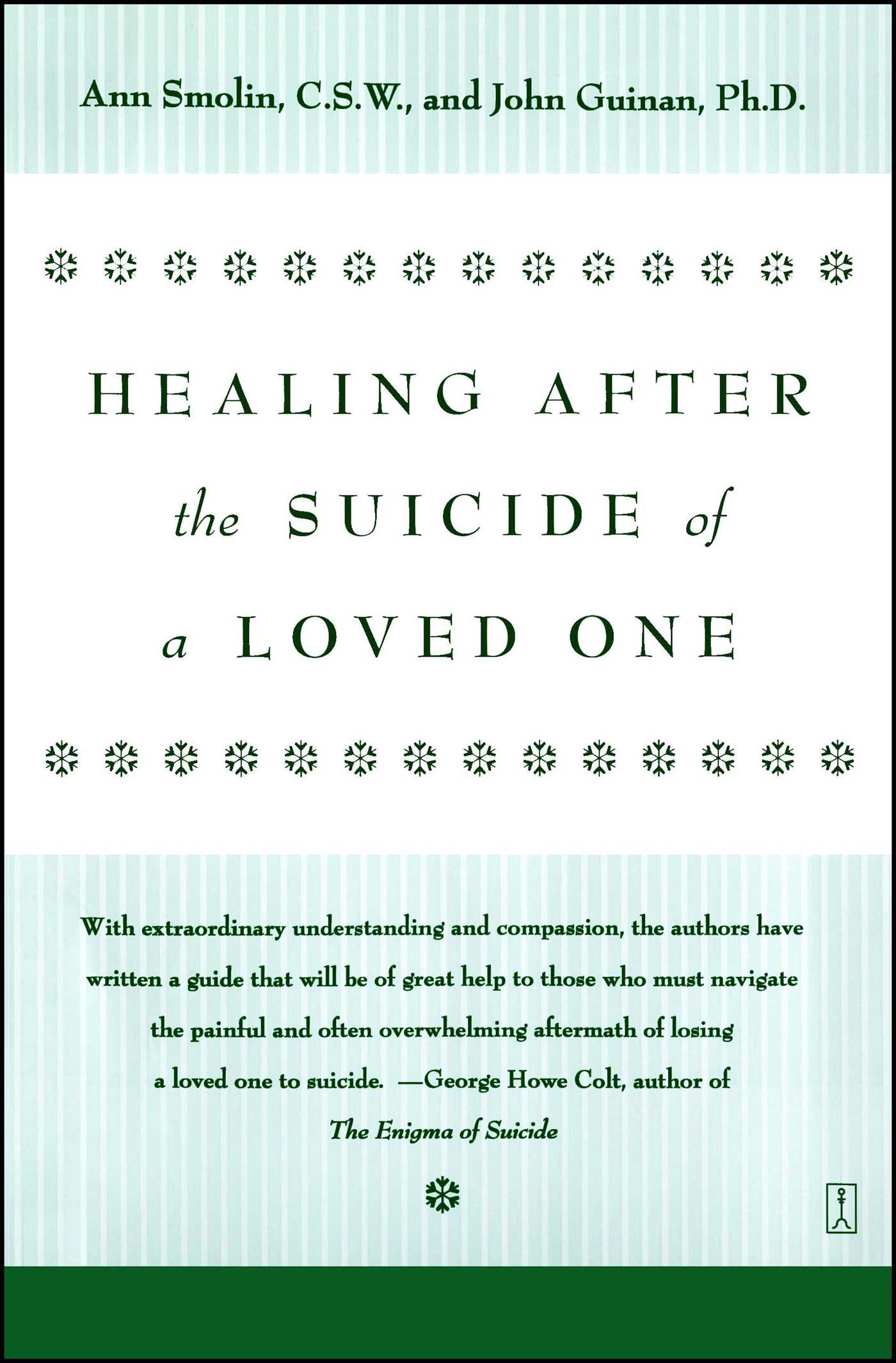 Healing After the Suicide of a Loved One 1 Healing After the Suicide of a Loved One