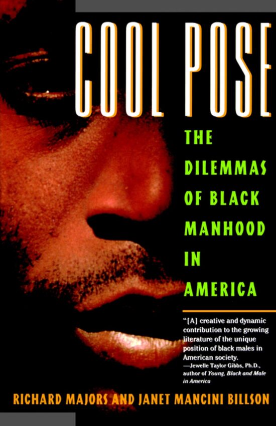 Cool Pose The Dilemma of Black Manhood in America