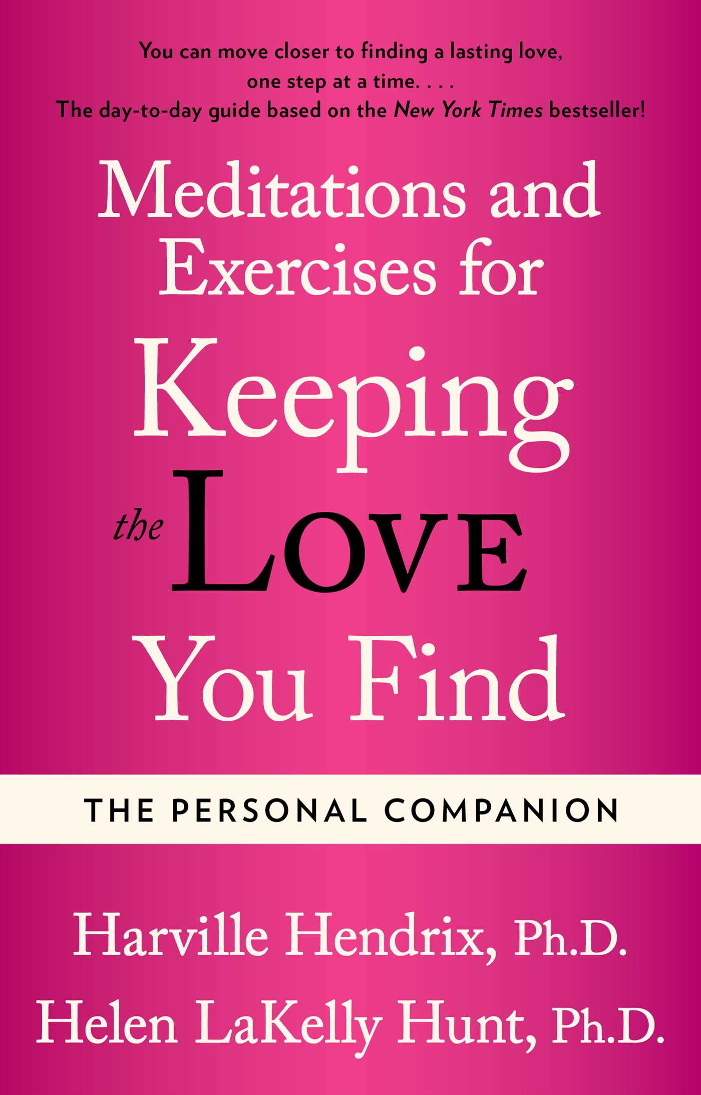 Meditations and Exercises for Keeping the Love You Find