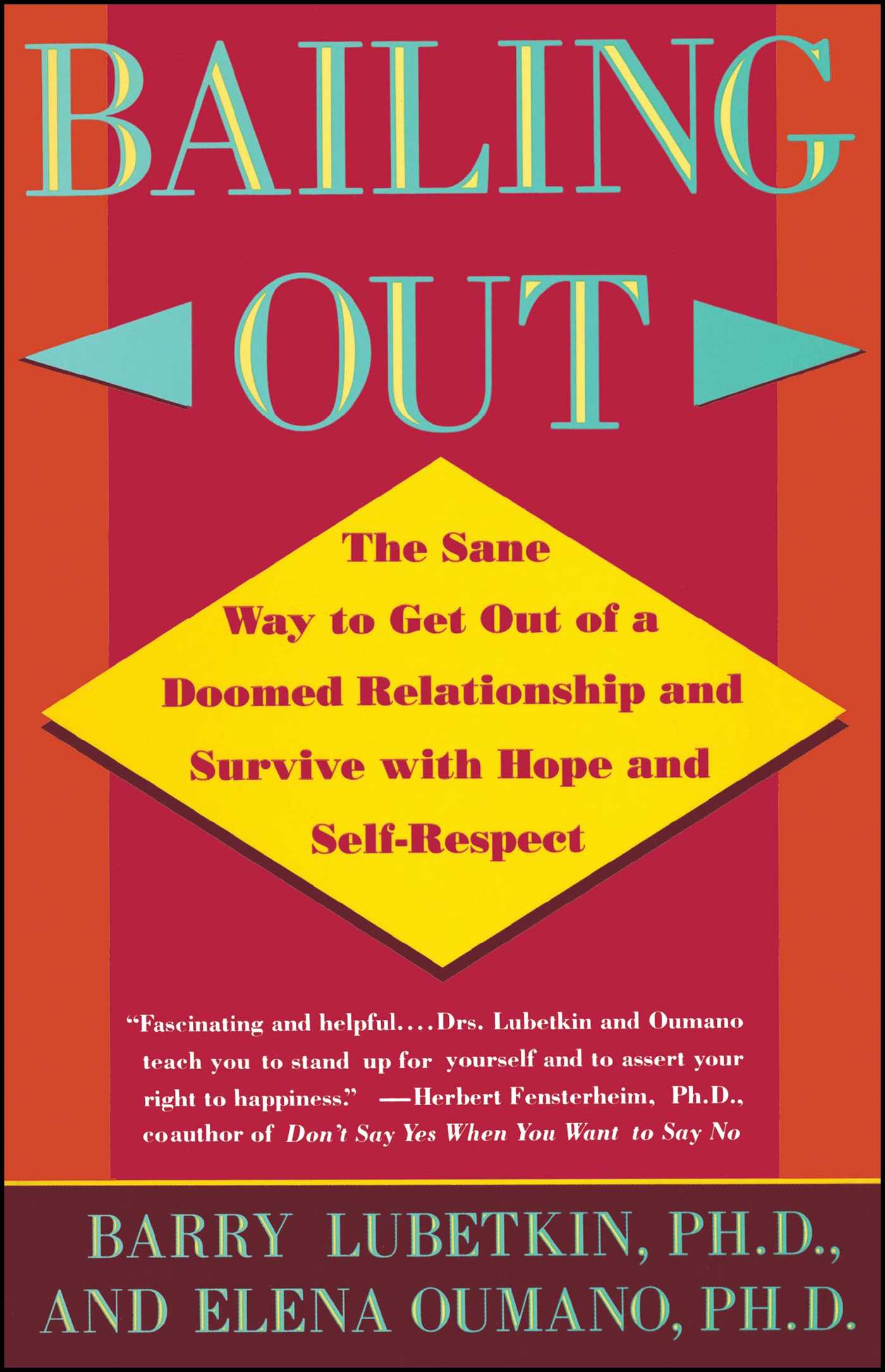 Bailing Out Sane Way Get Out of Doomed Relationship and Survive with Hope and Self-respect 1 Bailing Out Sane Way Get Out of Doomed Relationship and Survive with Hope and Self-respect