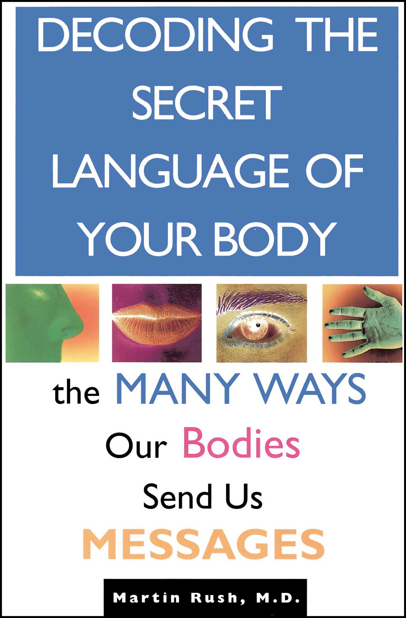 Decoding the Secret Language of Your Body 1 Decoding the Secret Language of Your Body