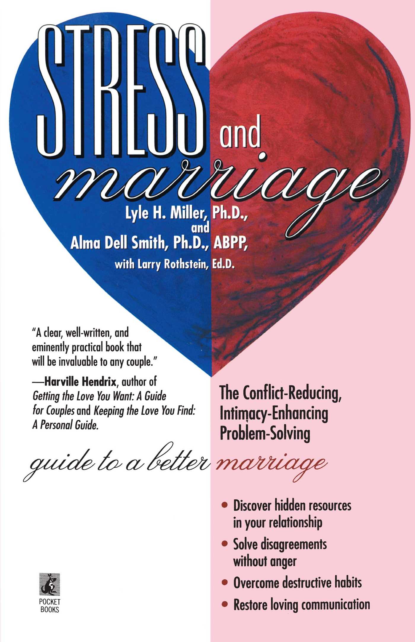 STRESS AND MARRIAGE The Conflict-Reducing, Intimacy-Ehancing, Problem-Solving Guide to a Better Marriage