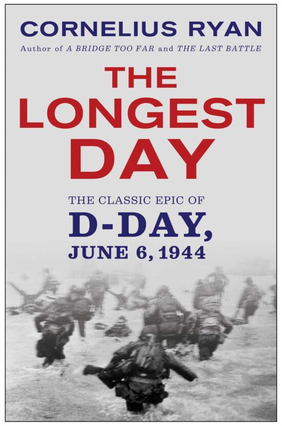 Longest Day The Classic Epic of D Day