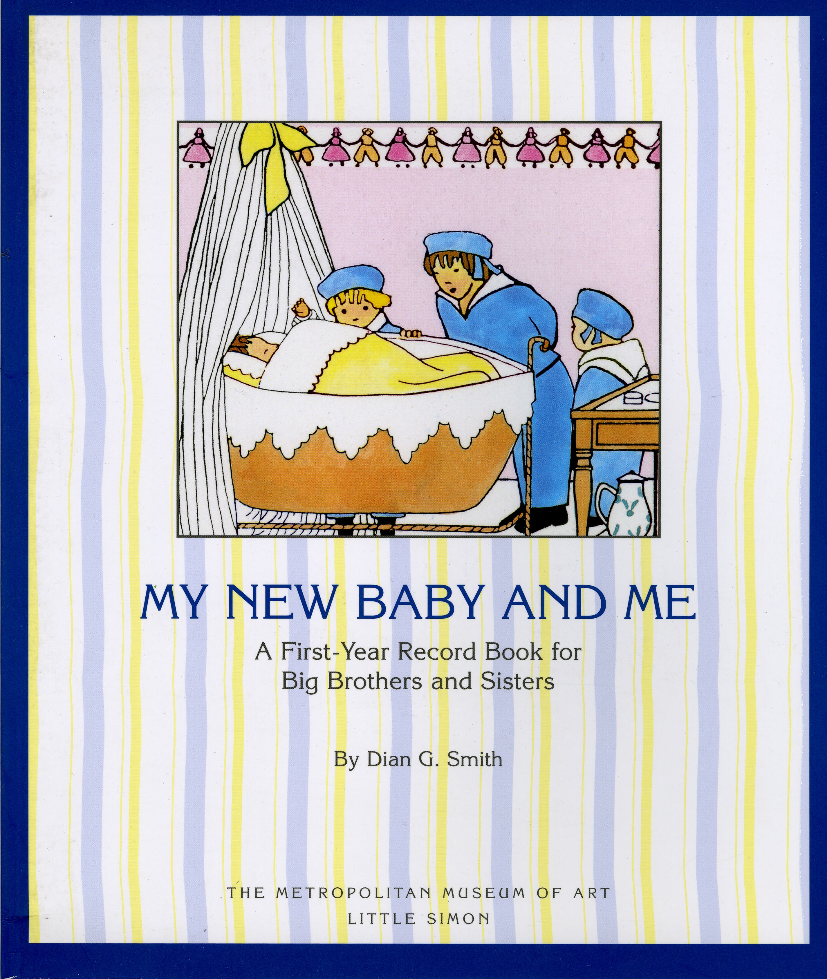 My New Baby and Me A First Year Record Book for Big Brothers and Big Sisters