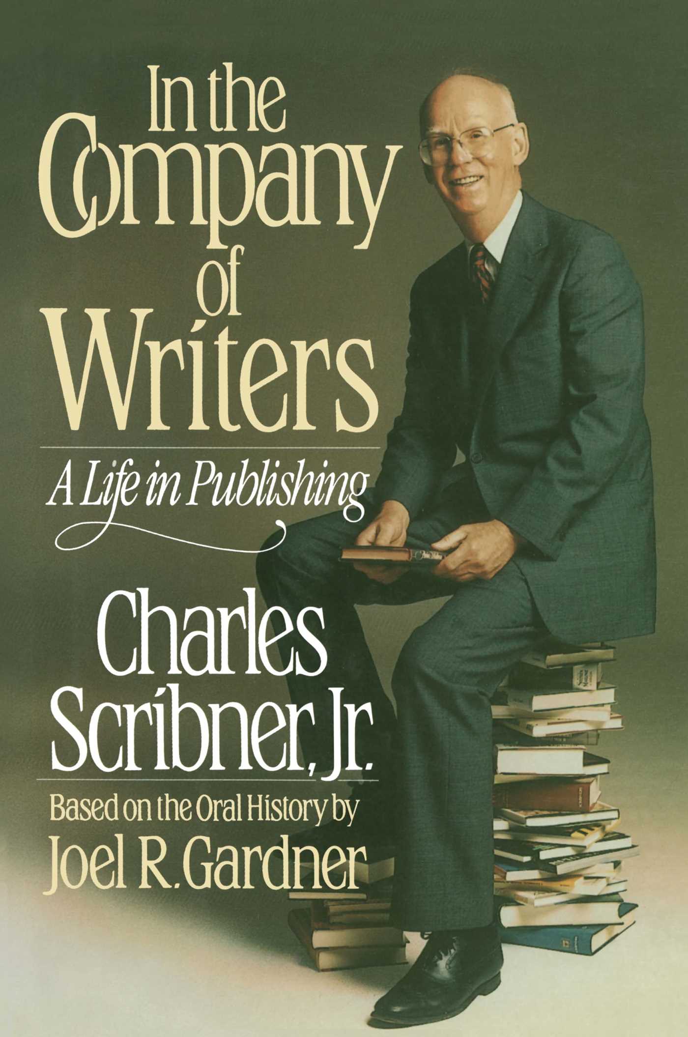 In the Company of Writers A Life in Publishing