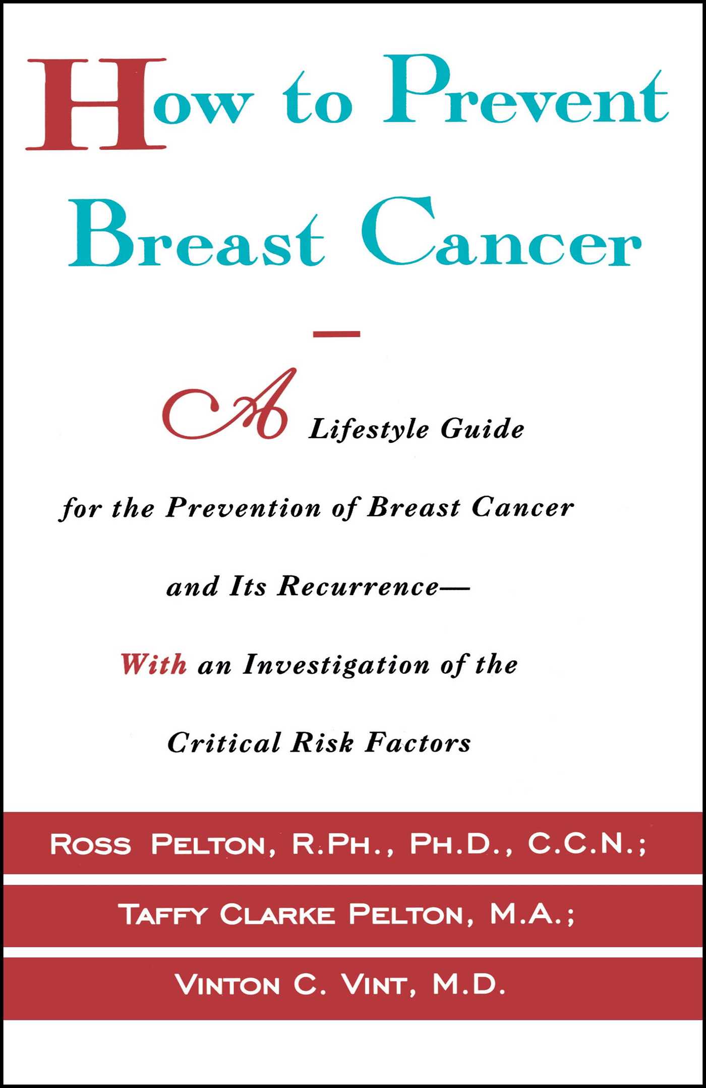 How to Prevent Breast Cancer 1 How to Prevent Breast Cancer