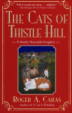 Cats Of Thistle Hill A Mostly Peaceable Kingdom