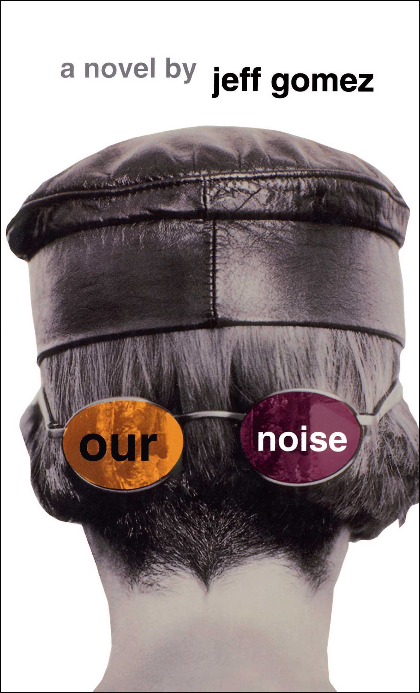 Our Noise A Novel