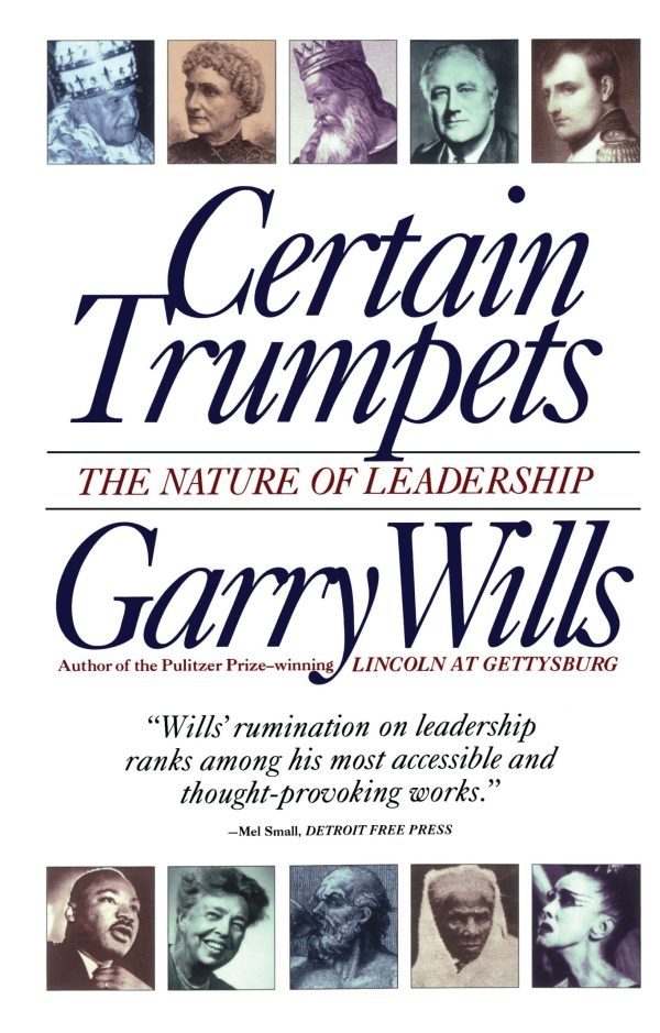Certain Trumpets The Nature of Leadership