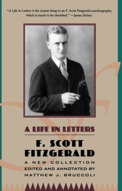 A New Collection Edited and Annotated by Matthew J. Bruccoli